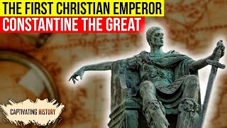 Constantine The Great Explained in 10 minutes [upl. by Carny]