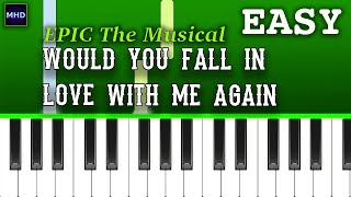 EPIC The Musical  Would You Fall in Love with Me Again  Piano Tutorial [upl. by Betta]