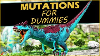 ARK For Dummies  Mutations [upl. by Waiter]