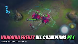 All Unbound Frenzy Champion Skill  Part 1  Wild Rift [upl. by Crichton]