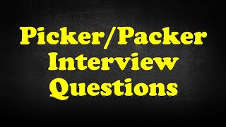 PickerPacker Interview Questions [upl. by Naivat100]