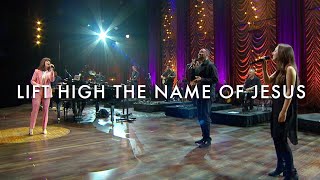 Lift High the Name of Jesus LIVE  Keith amp Kristyn Getty The Getty Girls [upl. by Aidul]