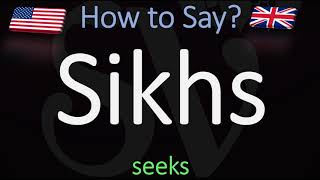 How to Pronounce Sikhs CORRECTLY Meaning amp Pronunciation [upl. by Cini]