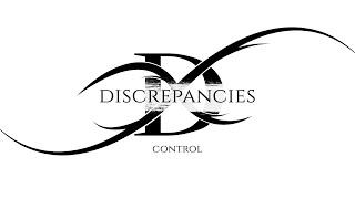 Discrepancies  Control Lyric Video [upl. by Ah]