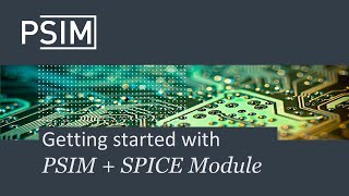 Getting started with PSIM  SPICE Module [upl. by Ydnerb]