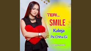 Teri Smile Kaleja Pe Chha Gi [upl. by Goldshell706]