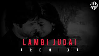 Lambi Judai  Remix   DJ MITRA  Jannat  Kamran Ahmed [upl. by Duncan]