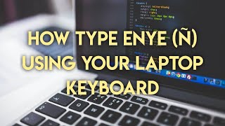 HOW TO TYPE ENYE Ñ USING YOUR LAPTOP KEYBOARD ✅  YouHow Series [upl. by Atilol]