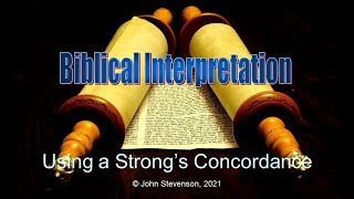 Biblical Interpretation How to Use a Strongs Concordance [upl. by Llertnod]