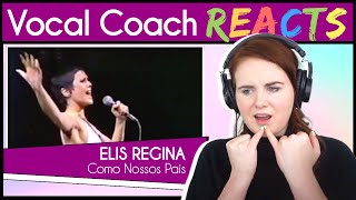 Vocal Coach reacts to Elis Regina  Como Nossos Pais Live [upl. by Auqinaj]