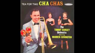 The Tommy Dorsey Orchestra and Warren Covington ‎– Tea For Two Cha Chas  1958  full vinyl album [upl. by Ziom202]