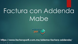 Como hacer Factura con adenda Mabe Paso a Paso [upl. by Irahcaz]