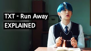 TXT  Run Away Explained with THEORIES [upl. by Irej]