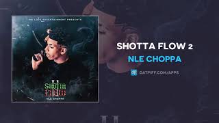 NLE Choppa quotShotta Flow 2quot OFFICIAL AUDIO [upl. by Rees280]