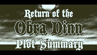 Return of the Obra Dinn  Plot Summary [upl. by Auqinimod]