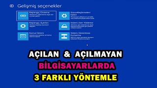 Windows 10 Açılan ve Açılmayan Bilgisayarlarda Gelişmiş Seçeneklere Ulaşma [upl. by Saloma493]