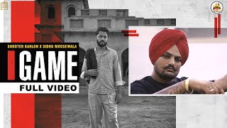 GAME Full Video Shooter Kahlon  Sidhu Moose Wala  Hunny PK Films  Gold Media  5911 Records [upl. by Aieken863]