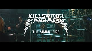 Killswitch Engage  The Signal Fire [upl. by Lladnar]