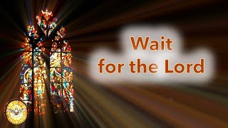 Wait for the Lord Taize [upl. by Tufts442]