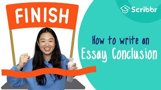 How to Write a Strong Essay Conclusion  Scribbr 🎓 [upl. by Iem544]