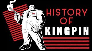 History of Kingpin [upl. by Cammi]