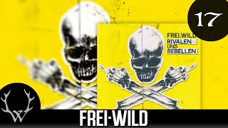 FreiWild  Wir bringen alle um ‘Rivalen und Rebellen‘ Album [upl. by Aillicsirp346]