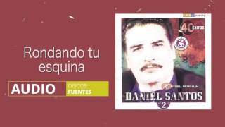 Rondando tu esquina  Daniel Santos  Discos Fuentes [upl. by Sumetra]