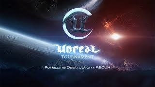 PC Unreal Tournament  Foregone Destruction remix [upl. by Hsiwhem]