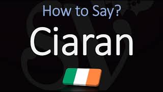 How to Pronounce Ciaran CORRECTLY [upl. by Nozicka]