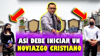 Así DEBE INICIAR un NOVIAZGO CRISTIANO  Pastor David Gutiérrez [upl. by Glenden]