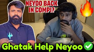 Ghatak Help Neyoo to Comeback in Compi✅ Neyoo Future Plans 🔥 [upl. by Baerl545]