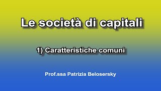 Le società di capitali 1 caratteristiche comuni [upl. by Willumsen716]