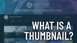 What is a thumbnail [upl. by Watters]