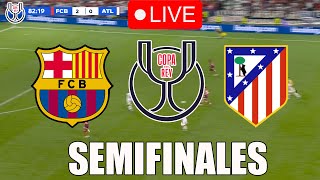 🔴EN VIVO  🔥FC BARCELONA ATLETICO DE MADRID EN VIVO 🏆SEMIFINALES COPA DE REY 2425🏆BARÇA HOY [upl. by Gere]