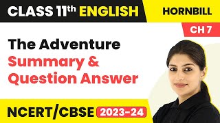 The Adventure Class 11 English Summary amp Question Answer Hornbill Book Chapter 7Class 11 English [upl. by Eislrahc]