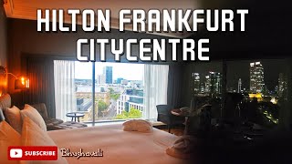 Hilton Frankfurt City Centre Review  Best Frankfurt Luxury Hotel  Germany [upl. by Duma]