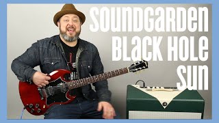 Soundgarden quotBlack Hole Sunquot Guitar Lesson [upl. by Halonna688]