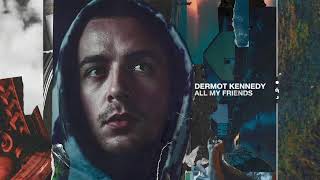 Dermot Kennedy  All My Friends Audio [upl. by Manuel]