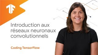 Introduction aux réseaux neuronaux convolutionnel Coding TensorFlow en français [upl. by Rebba]