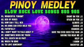 Slow Rock Love Song Nonstop 🎷 SLOW ROCK MEDLEY 🎧 Rock Ballads 70S 80S 90S 🔊 Nonstop Pinoy Medley [upl. by Mit798]