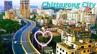 Chittagong City Magnificent View  World Class City [upl. by Anerahs]