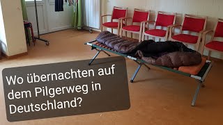 Wo übernachtet man auf Pilgerwegen in Deutschland [upl. by Ruben324]