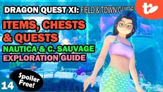 DQ11 Items Chests amp Quests Part 14 Nautica Champs Sauvage Exploration Guide [upl. by Aip]