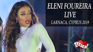 Eleni Foureira  Live concert  Larnaca Cyprus 2019 [upl. by Breen]