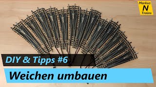 Minitrix Weichen betriebssicher umbauen  DIY amp Tipps SpurN 6 [upl. by Stavros]