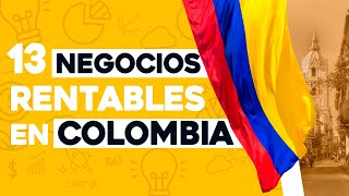 ✅ 13 Ideas de Negocios Rentables en Colombia con Poco Dinero 🤑 [upl. by Dyanne]