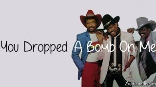 The Gap Band  You Dropped A Bomb On Me Lyrics [upl. by Ahael]