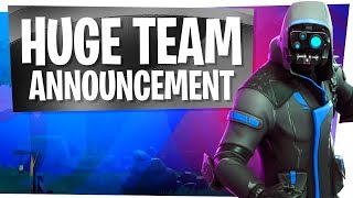 HUGE FORTNITE TEAM ANNOUNCEMENT I Joined [upl. by Damales346]