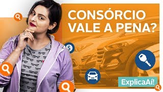 4 motivos que vão te convencer a fazer um consórcio  Explica aí [upl. by Morton793]