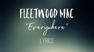 Everywhere  Fleetwood Mac Lyrics [upl. by Ellenahc67]